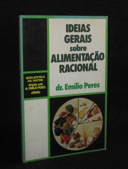 Livro Ideias Gerais sobre Alimentação Racional Emílio Peres