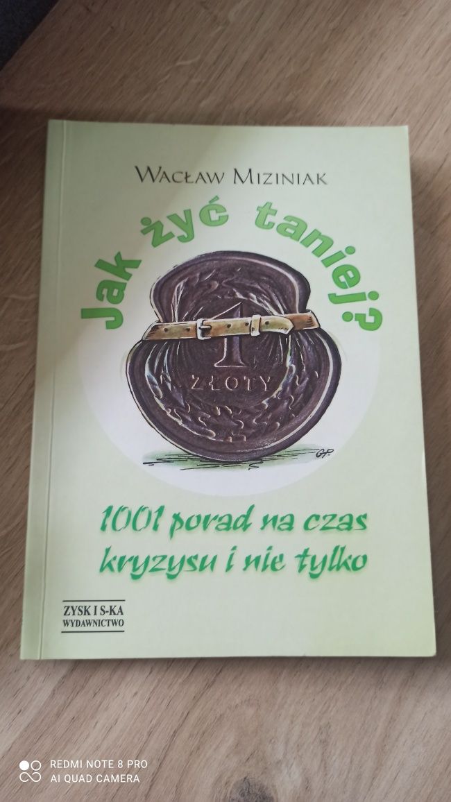 Jak żyć taniej. 1001 porad na czas kryzysu i nie tylko