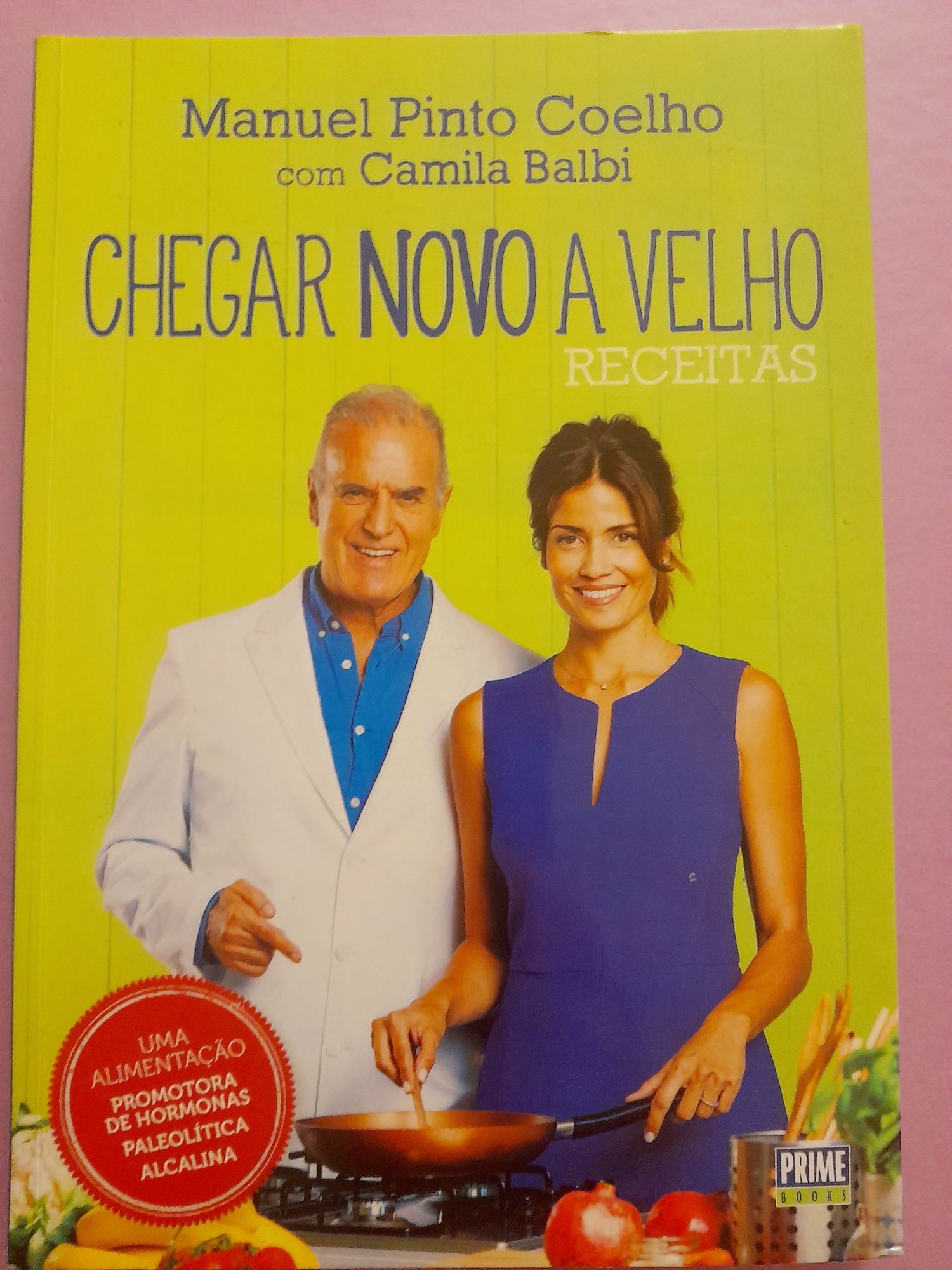 Livro "Chegar Novo a Velho" Manuel Pinto Coelho com Camila Balbi