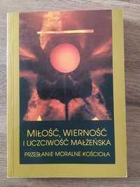 miłość wierność i uczciwość małżeńska przesłanie moralne kościoła