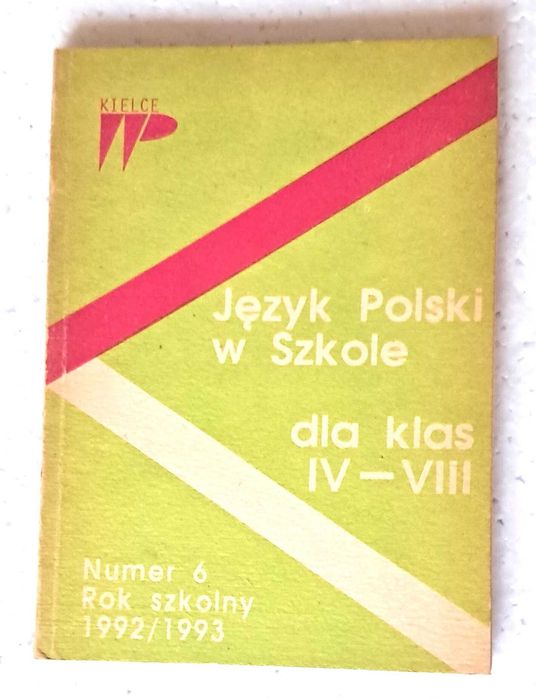 Język Polski w Szkole dla klas IV-VIII. Numer 6. Rok szkolny 1992/1993