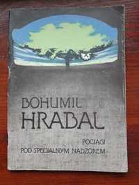 Bohumil Hrabal "Pociągi pod specjalnym nadzorem"