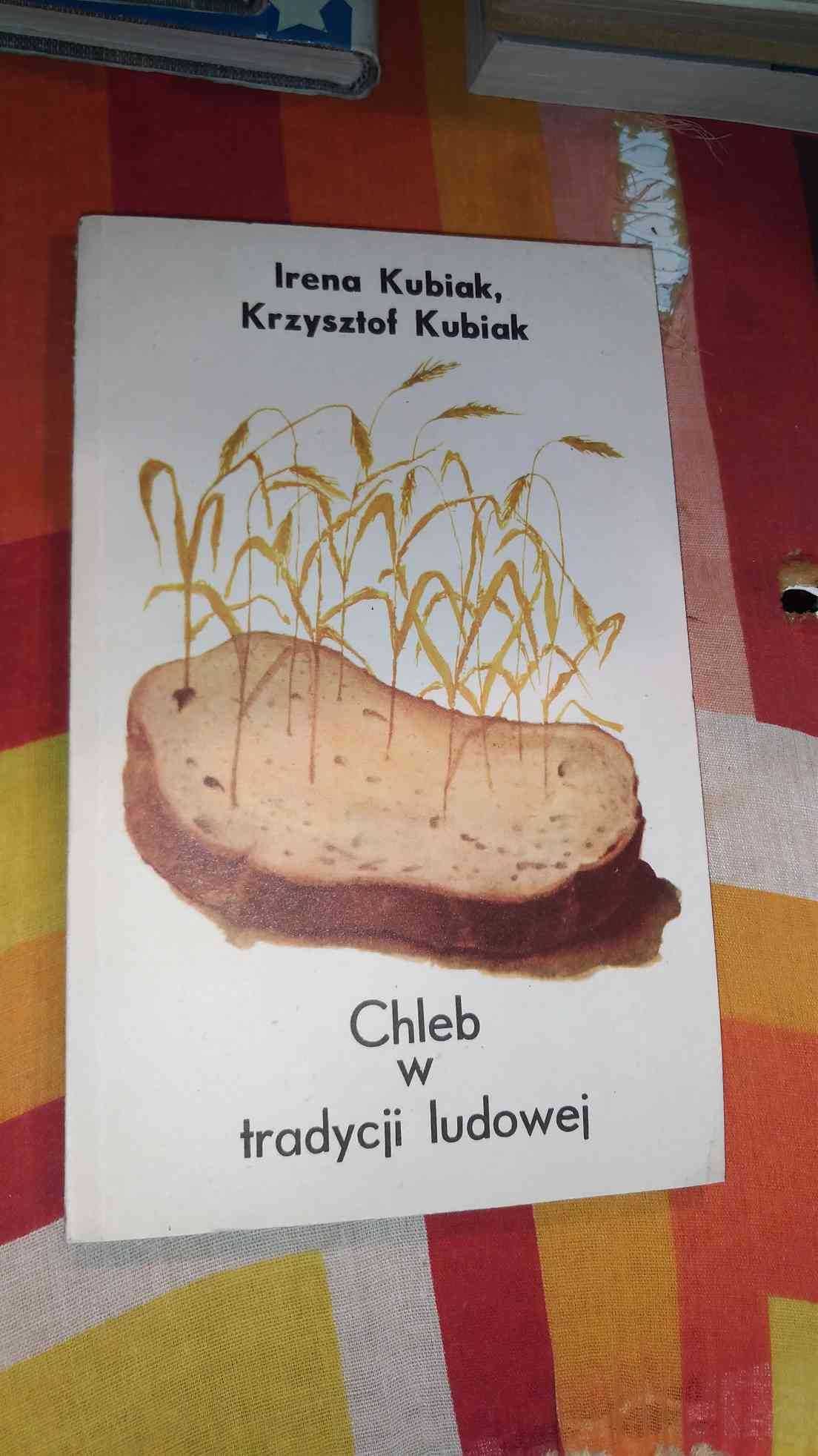 Irena Kubiak, Krzysztol Kubiak
Chleb W tradycji ludowej