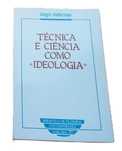 Técnica e Ciência como "Ideologia", de Jurgen Habermas