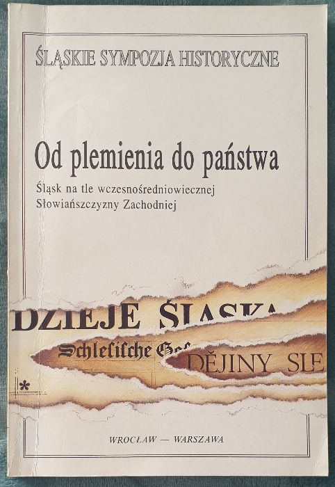 Od plemienia do państwa - Śląsk we wczesnym średniowieczu