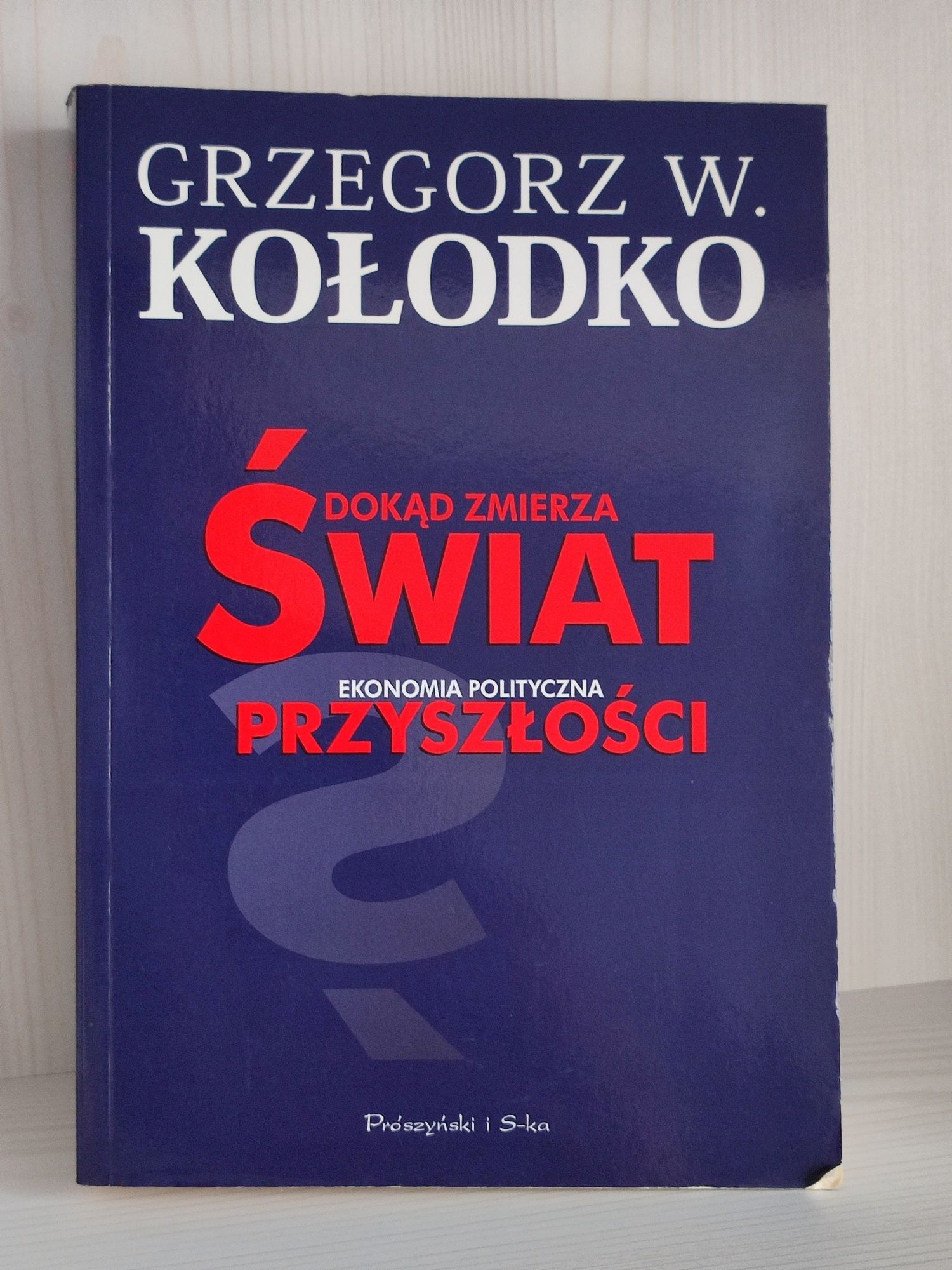 Książka Grzegorz Kołodko Dokad zmierza świat