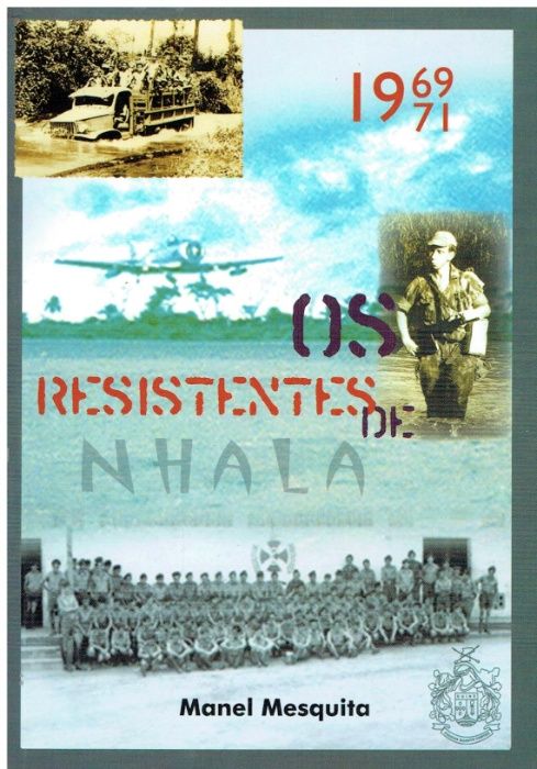 1544 Os resistentes de Nhala : 1969/1971 / por Manel Mesquita ;