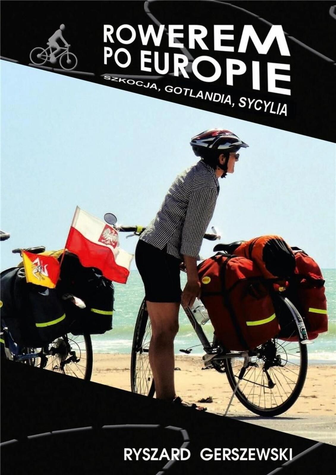 Rowerem po Europie. Szkocja, Gotlandia, Sycylia Bernardinum Ryszard