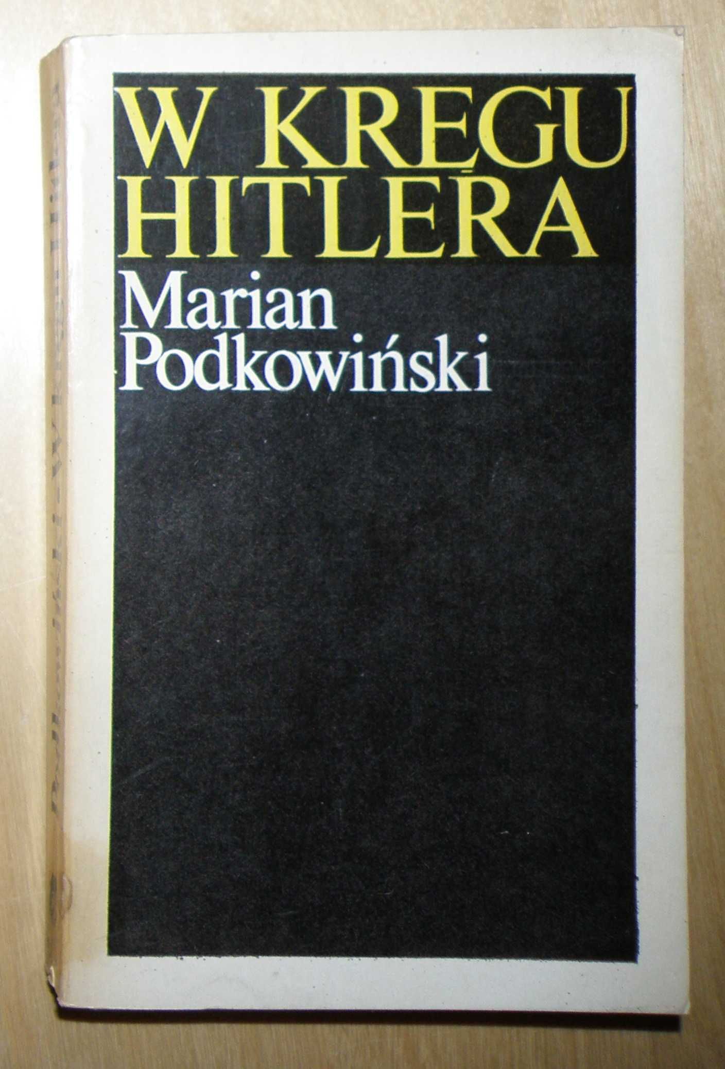 Marian Podkowiński - W kręgu Hitlera