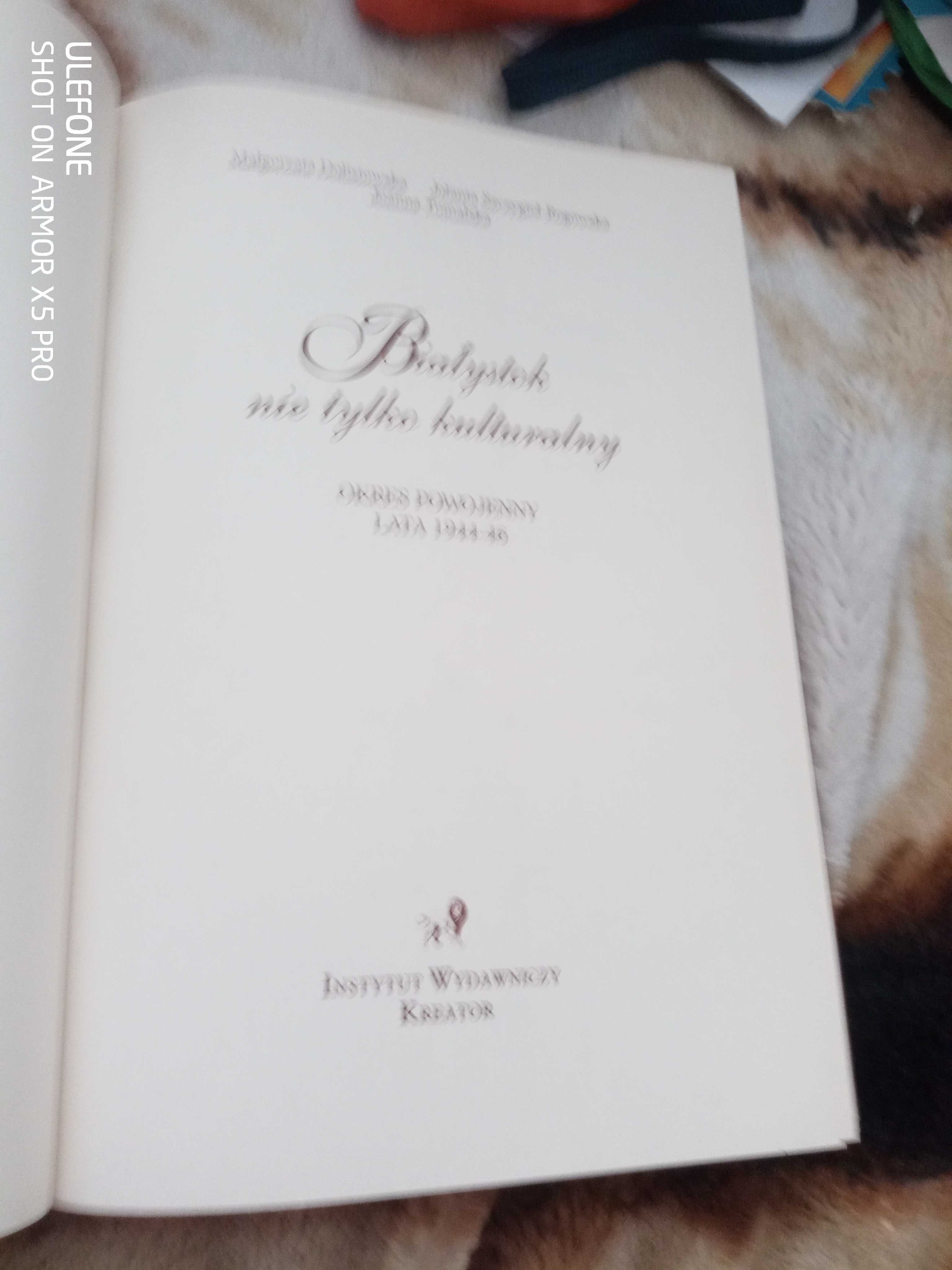 Małgorzata Dolistowska. Białystok nie tylko kulturalny.