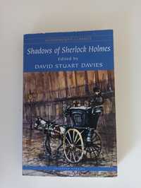 Shadows of Sherlock Holmes Edited by David Stuart Davies