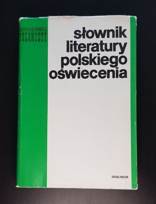 Słownik literatury polskiego oświecenia Vademecum Polonisty Ossolineum