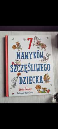 Sean Covey ,,7 nawyków szczęśliwego dziecka "