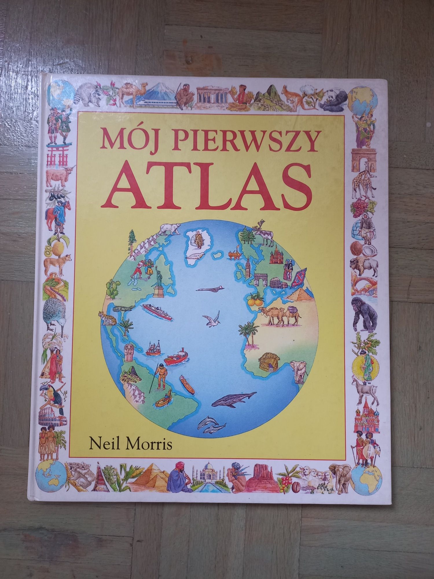 Mój pierwszy atlas - Neil Morris