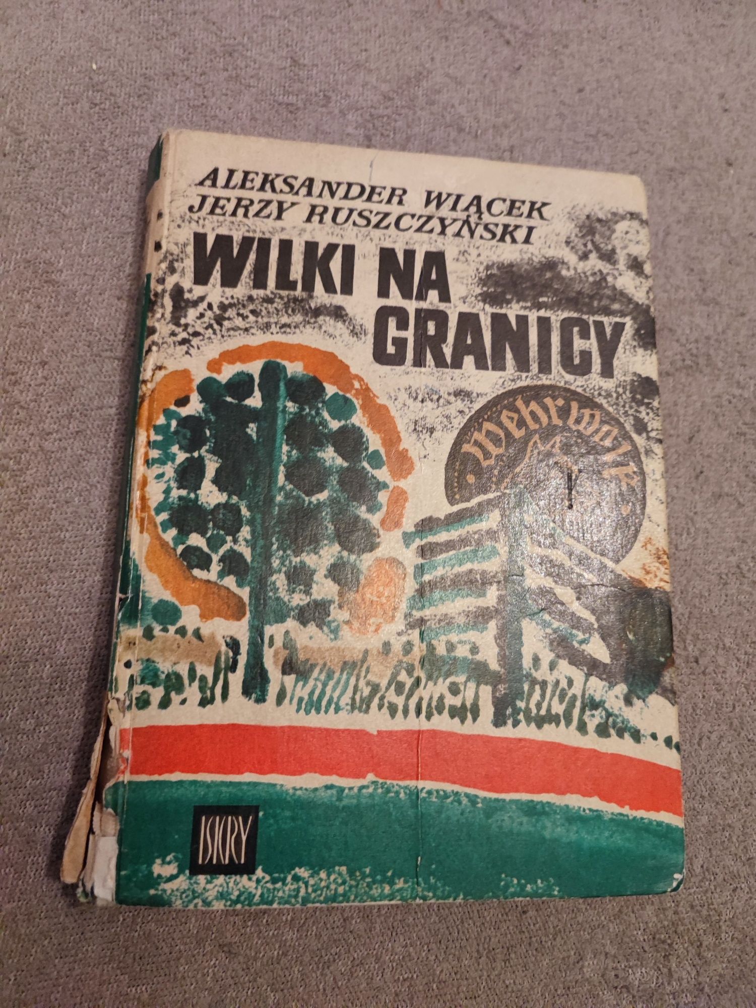 Wilki na granicy - Aleksander Wiącek, Jerzy Ruszczyński