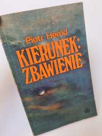 Kierunek: Zbawienie - Piotr Heród