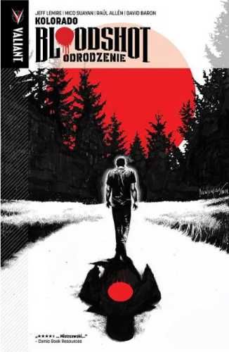 Bloodshot Odrodzenie T.1 Kolorado - Jeff Lemire, Mico Suayan, Raul Al