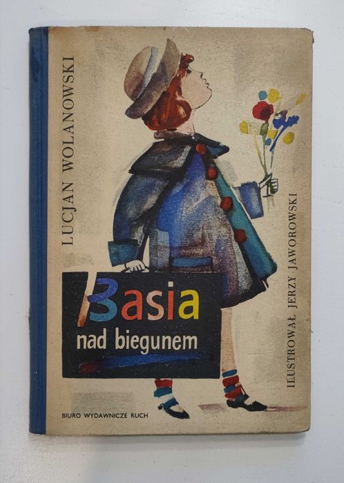 Książka "Basia nad biegunem" Lucjan Wolanowski - 1964 r.