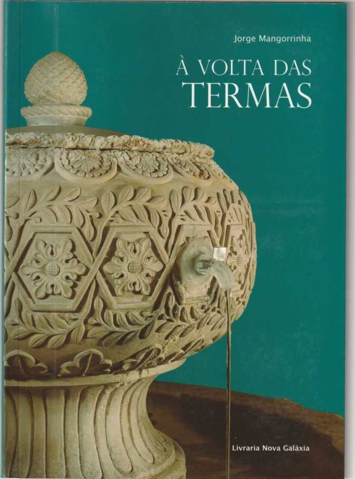 À volta das Termas-Jorge Mangorrinha-Livraria Nova Galáxia