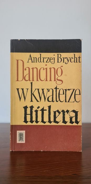 Dancing w kwaterze Hitlera - Andrzej Brycht