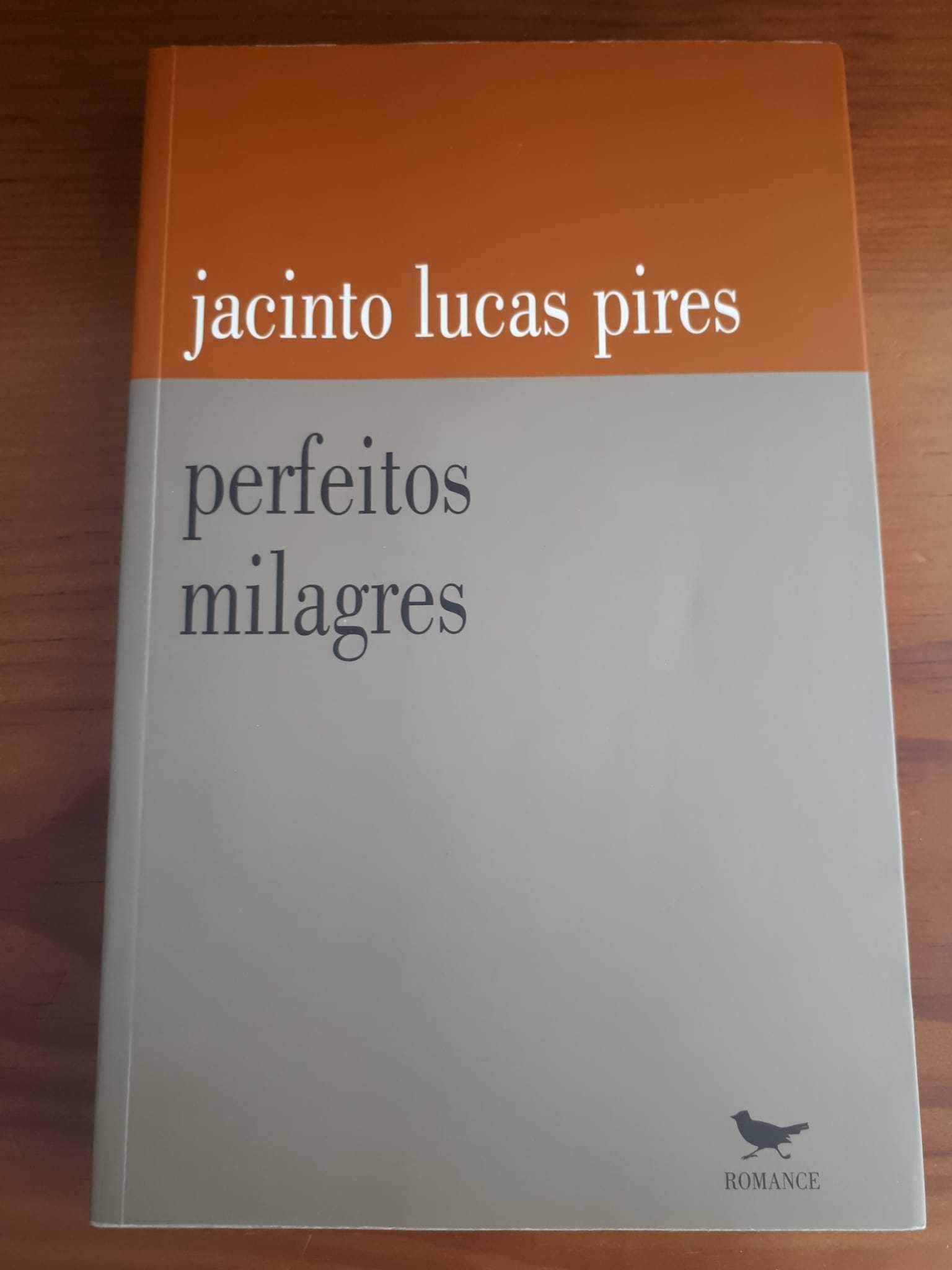 Perfeitos Milagres - Jacinto Lucas Pires