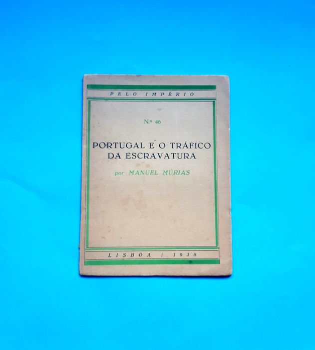 Portugal e o tráfico da escravatura por Manuel Múrias 1938 raro