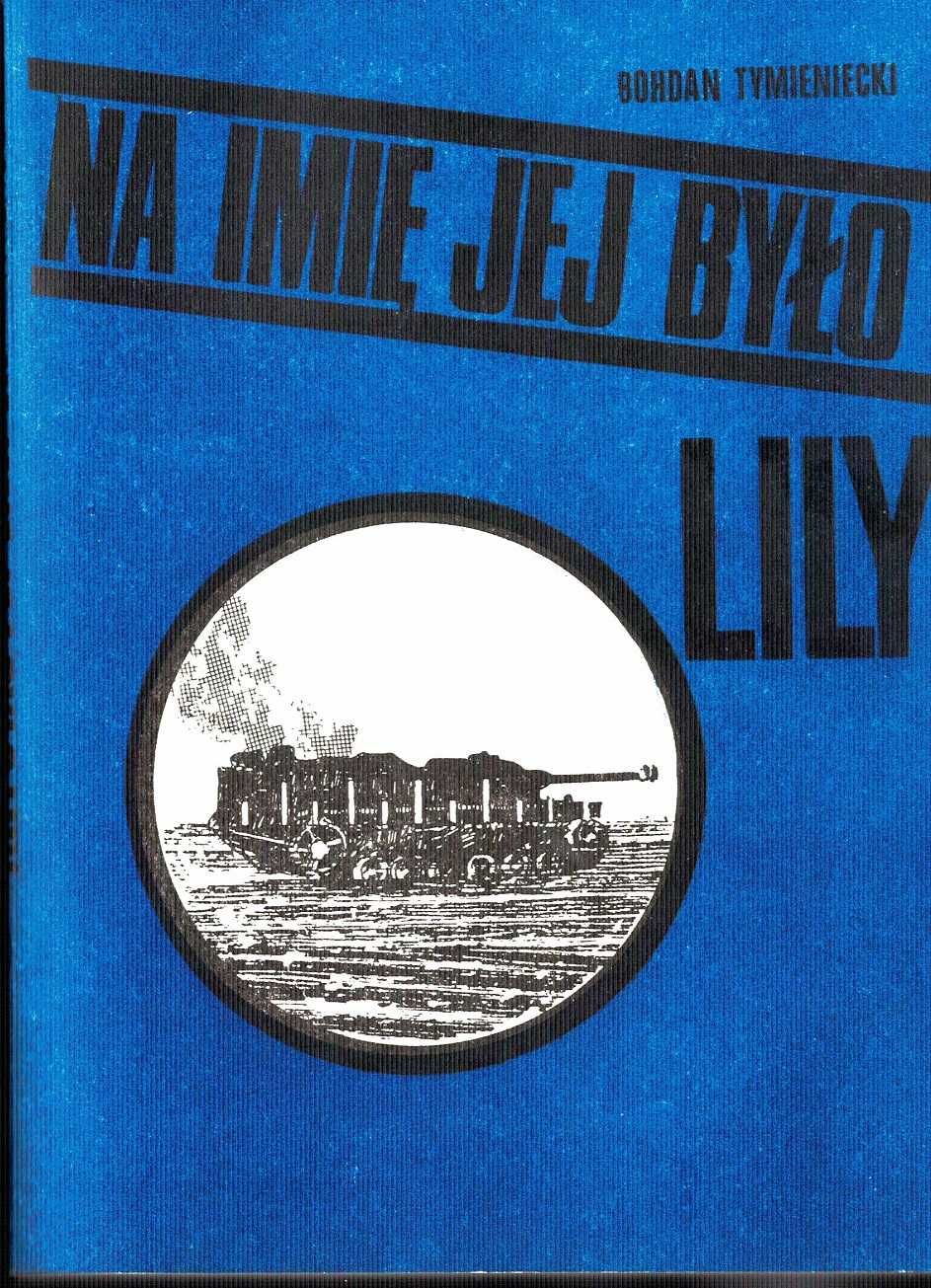 Na imię jej było Lily Bohdan Tymieniecki