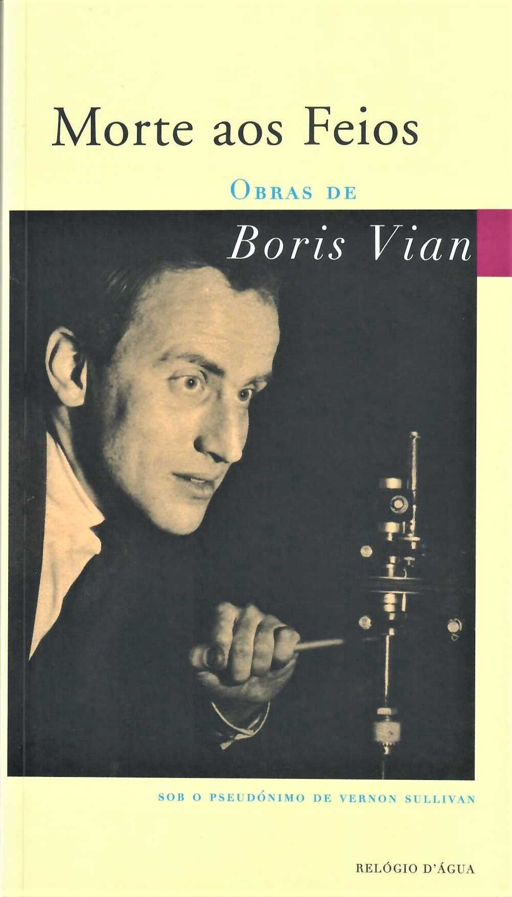 BORIS VIAN «Morte aos Feios» e «As Formigas»