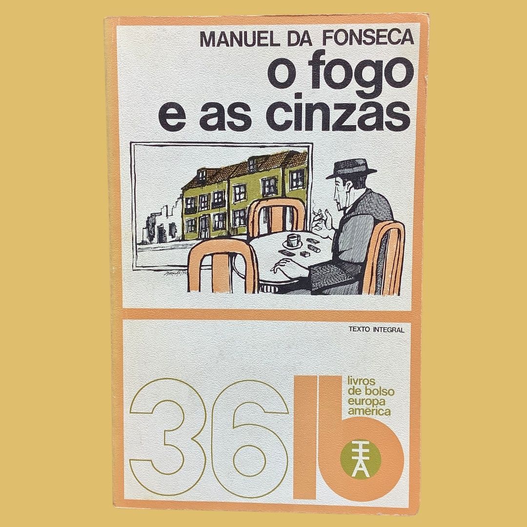 O Fogo e as Cinzas - Manuel da Fonseca