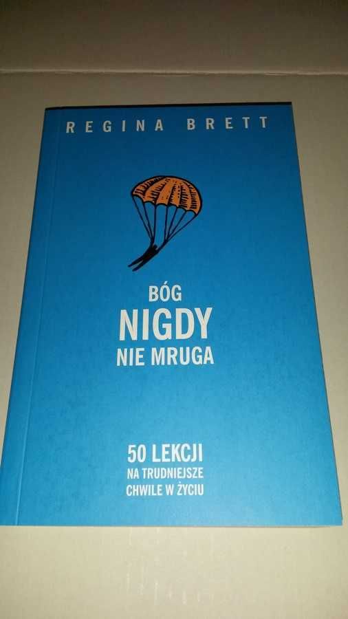 Bóg nigdy nie mruga Regina Brett