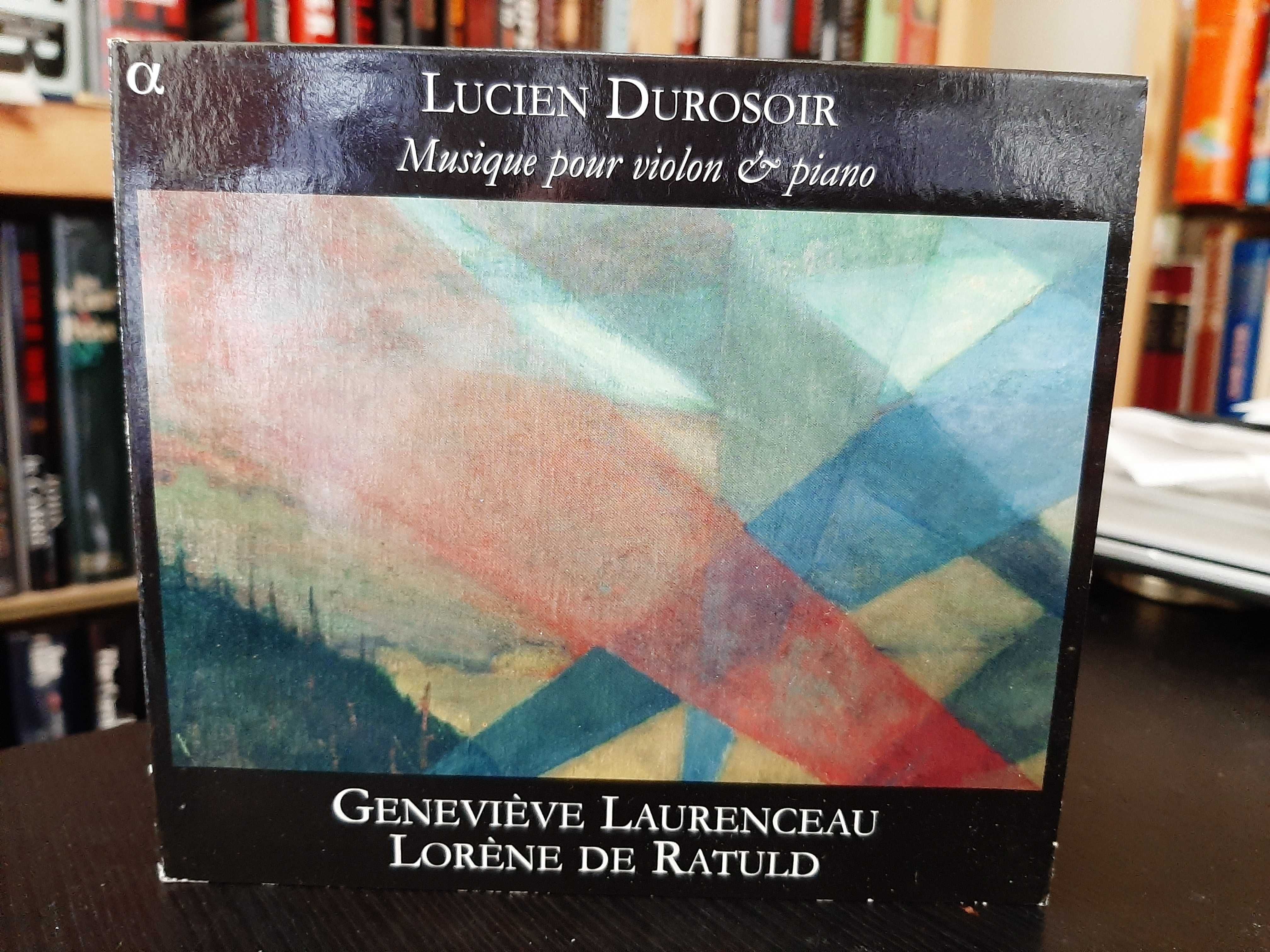 Lucien Durosoir – Musique Pour Violon & Piano – Laurenceau, de Ratuld