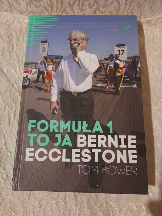 Książka - Formuła 1 to ja. Bernie Ecclestone - Tom Bower