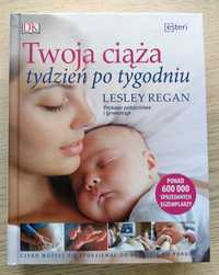 Twoja ciąża tydzień po tygodniu Lesley Regan