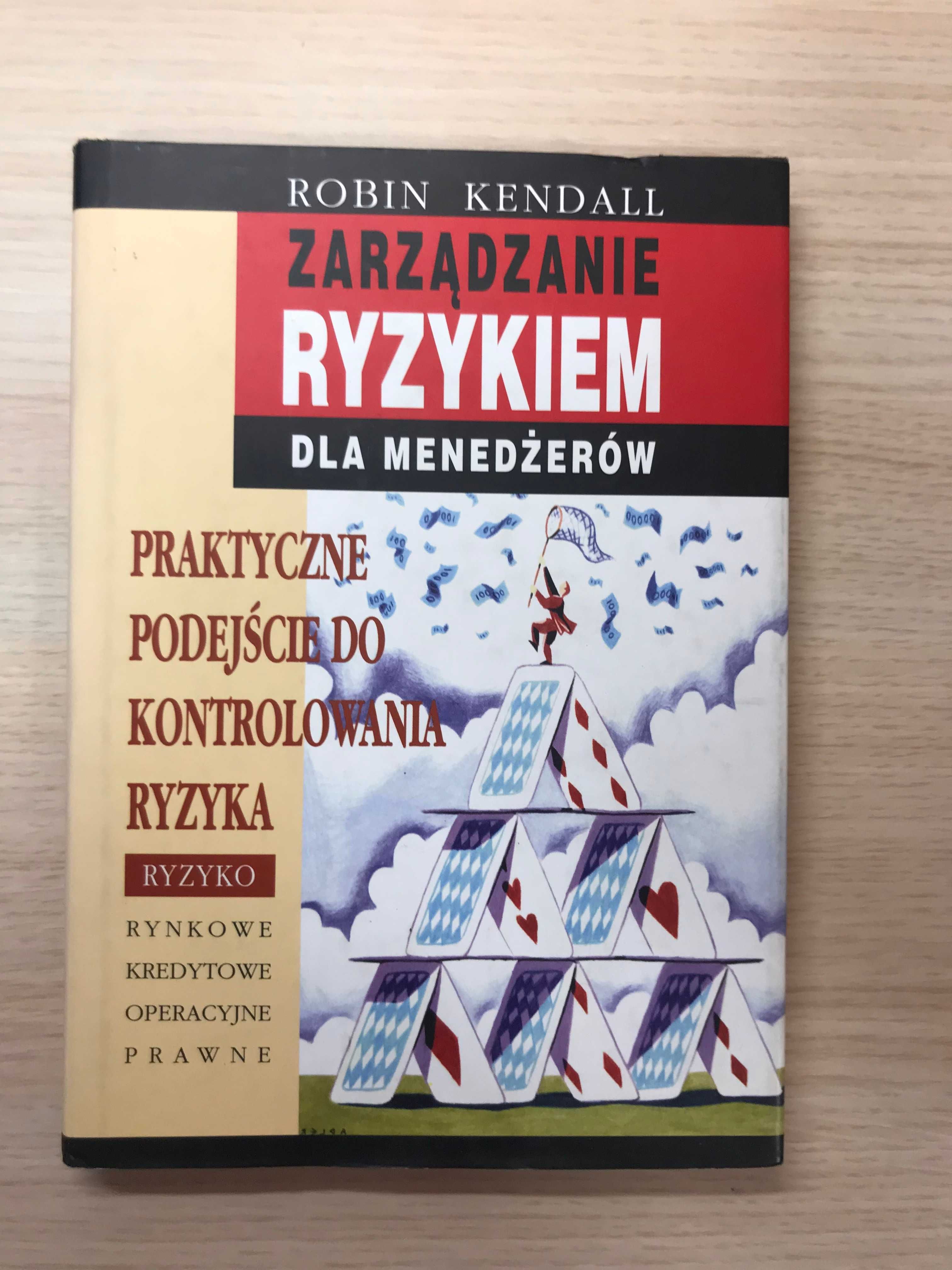 Zarządzanie ryzykiem dla menadżerów Robin Kendall