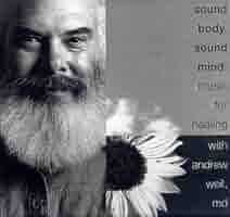 Weil, Andrew MD - Sound Body Sound Mind CD