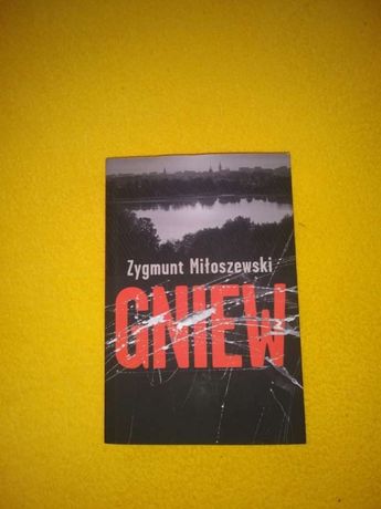 Sprzedam książkę Zygmunta Miłoszewskiego "Gniew"
