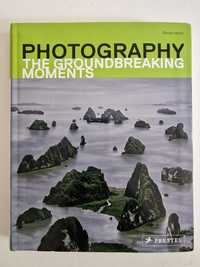 Книга Photography: The Groundbreaking Moments
