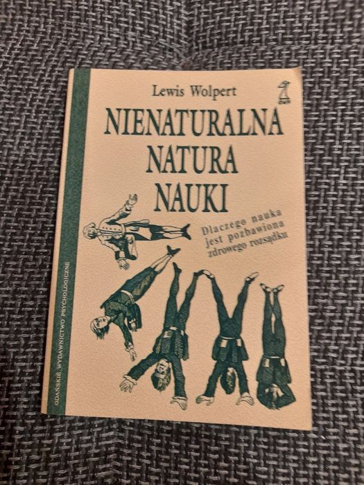 Lewis Wolpert Nienaturalna natura nauki