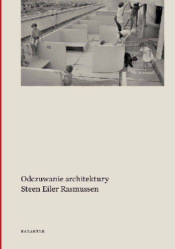 Steen Eiler Rasmussen Odczuwanie architektury