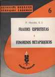 Fraudes Espiritistas e Fenómenos Metapsíquicos