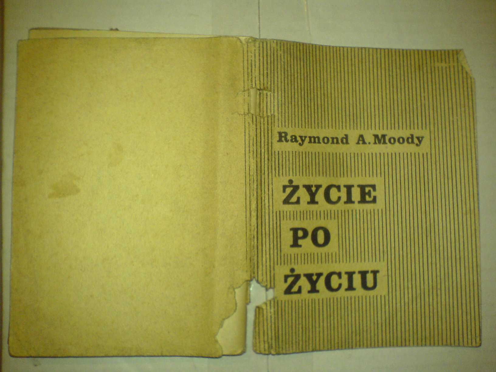 Życie po Życiu Raymond A. Moody 1975 r. 157 str. Format B5 stan dobry