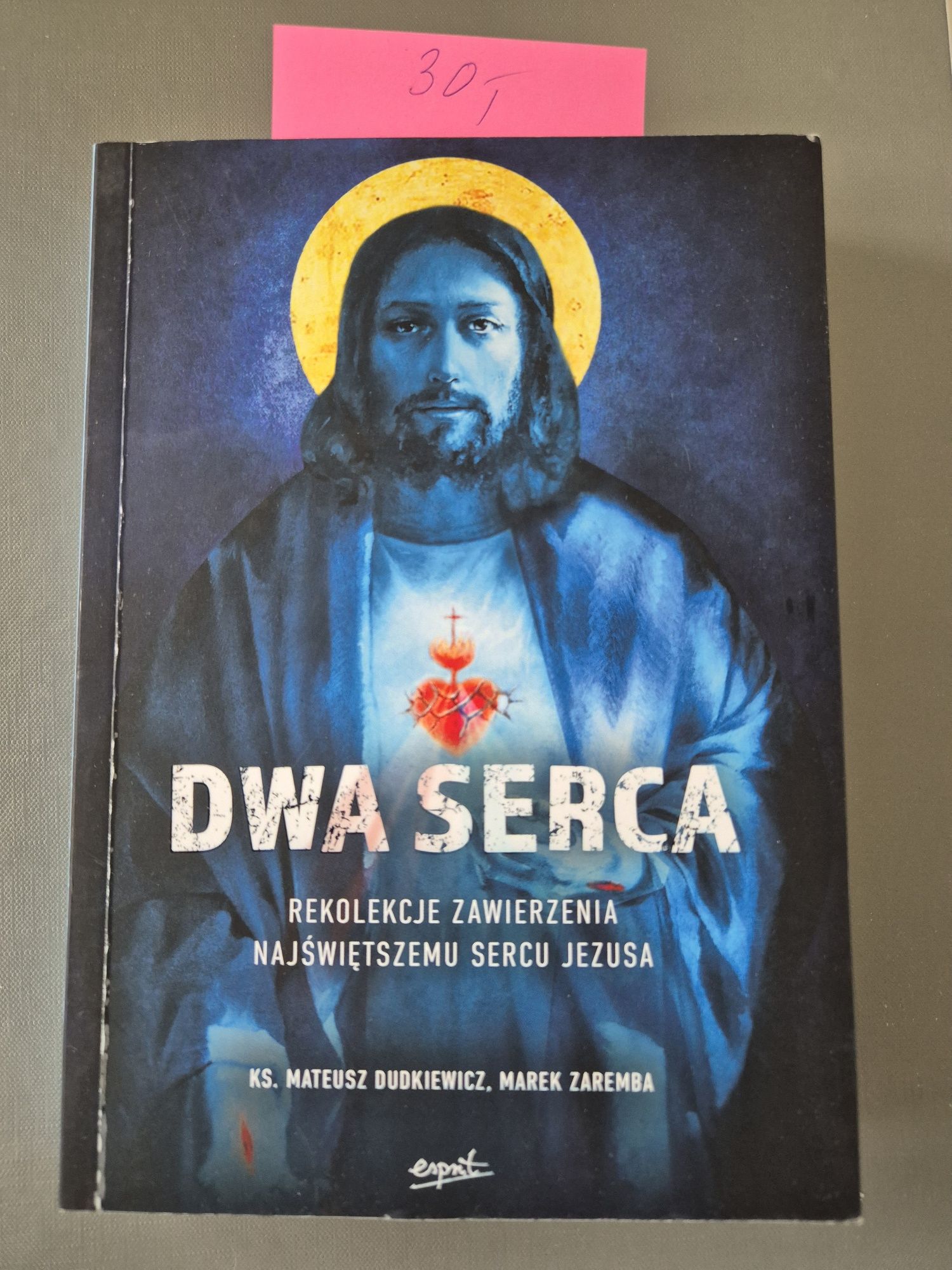Dwa serca. Rekolekcje zawierzenia Najświętszego Sercu Jezusa