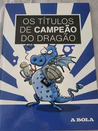 Os títulos de campeão do dragão