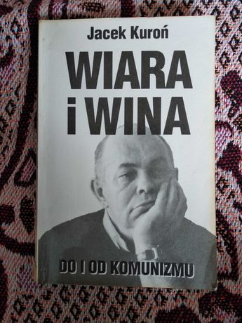 Książka Wiara i wina Jacka Kuronia