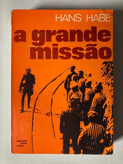 A Grande Missão, de Hans Habe