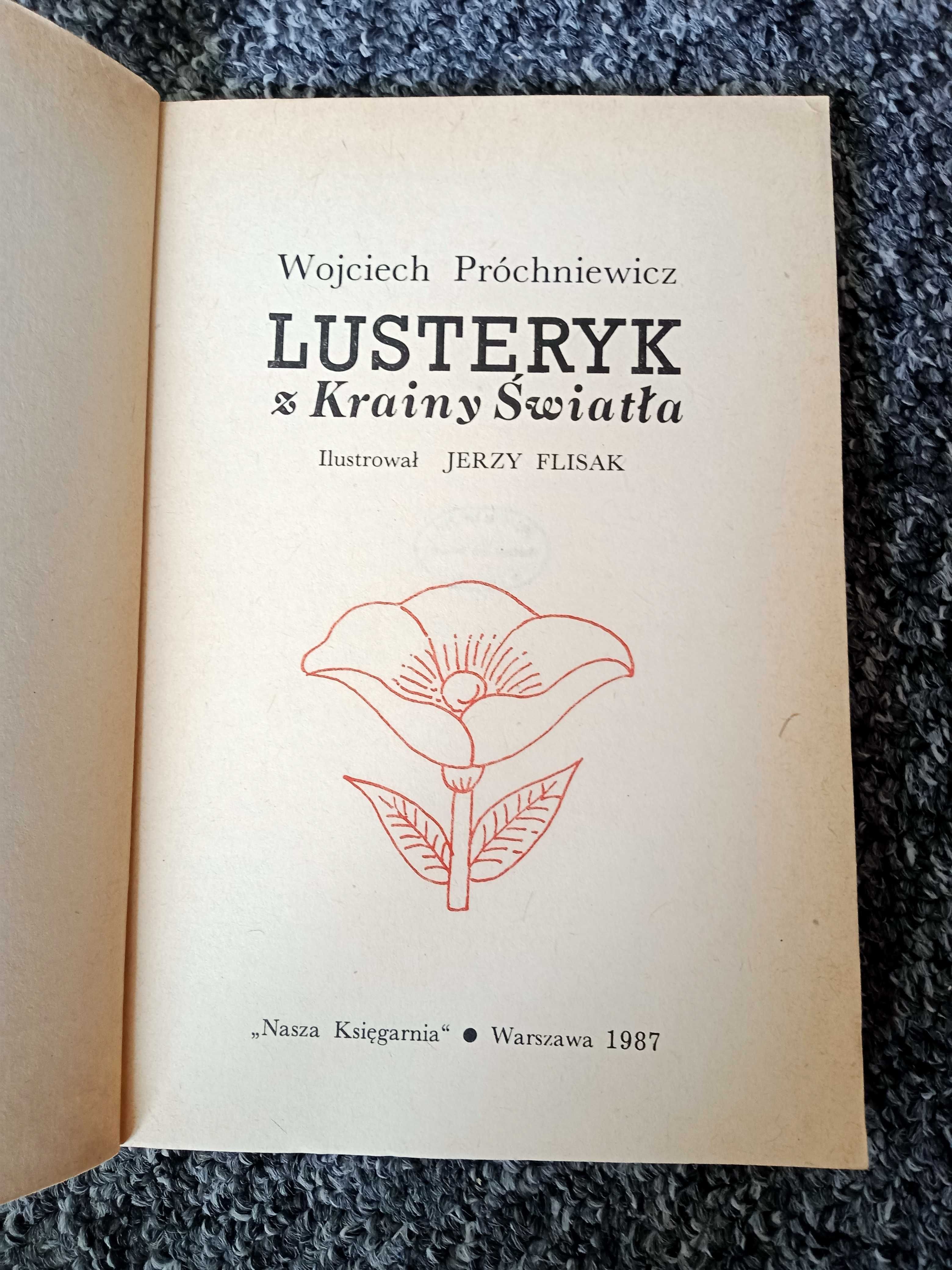 Lusteryk z Krainy Światła. Wojciech Próchniewicz