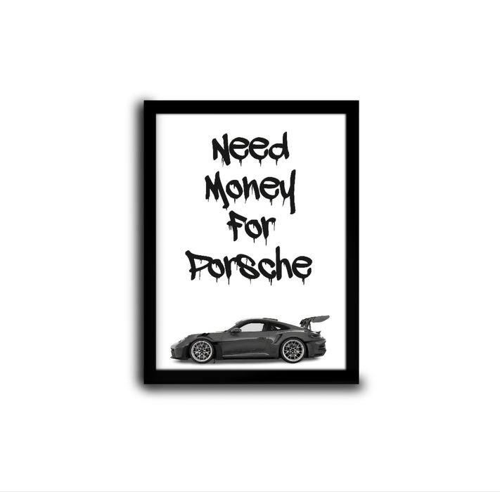 Plakat Porsche „Need Money For Porsche