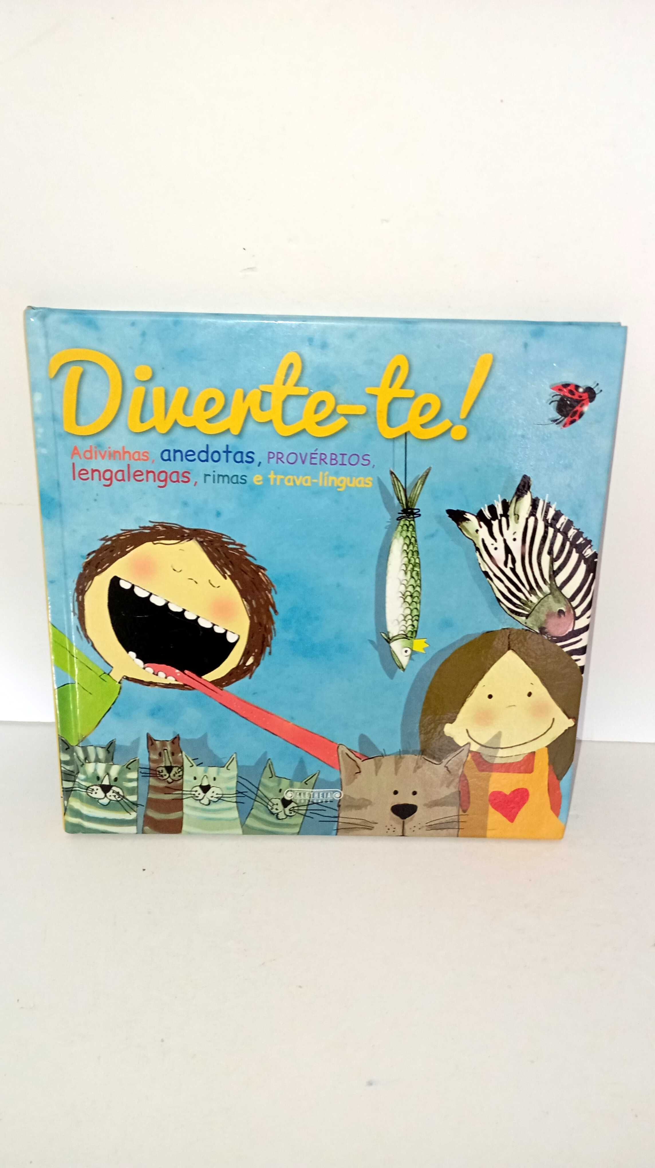 Diverte-te - Adivinhas, anedotas, provérbios, lengalengas, rimas ...