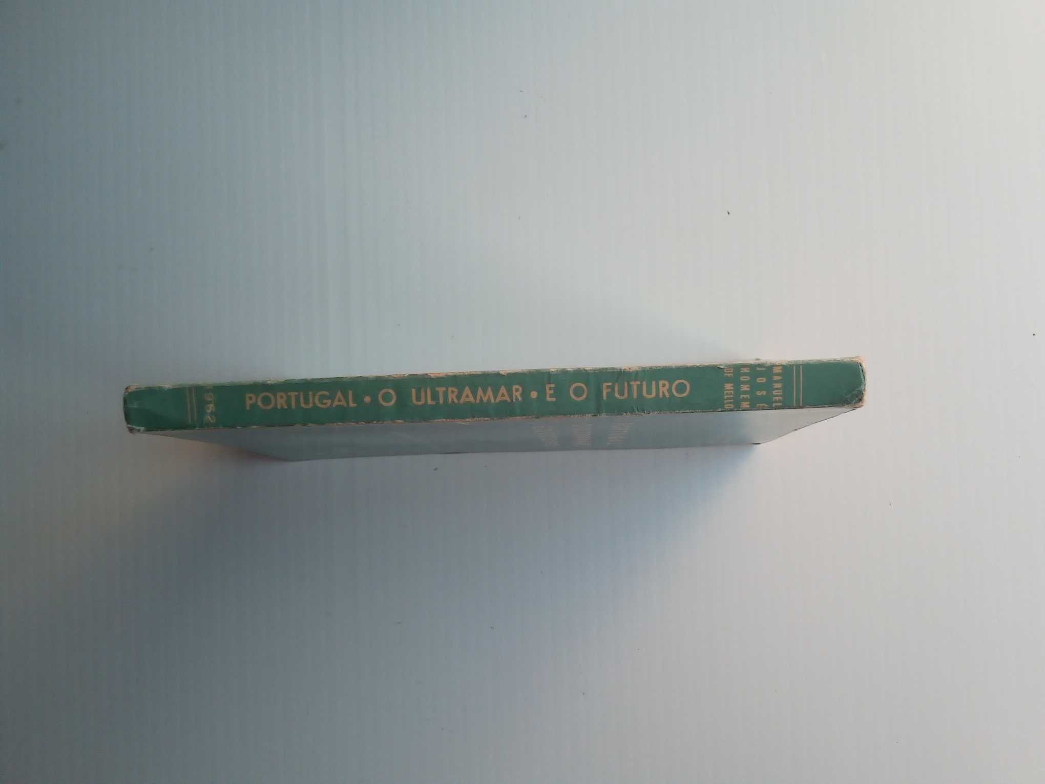 Livro "Portugal o Ultramar e o Futuro", de Manuel José Homem de Mello