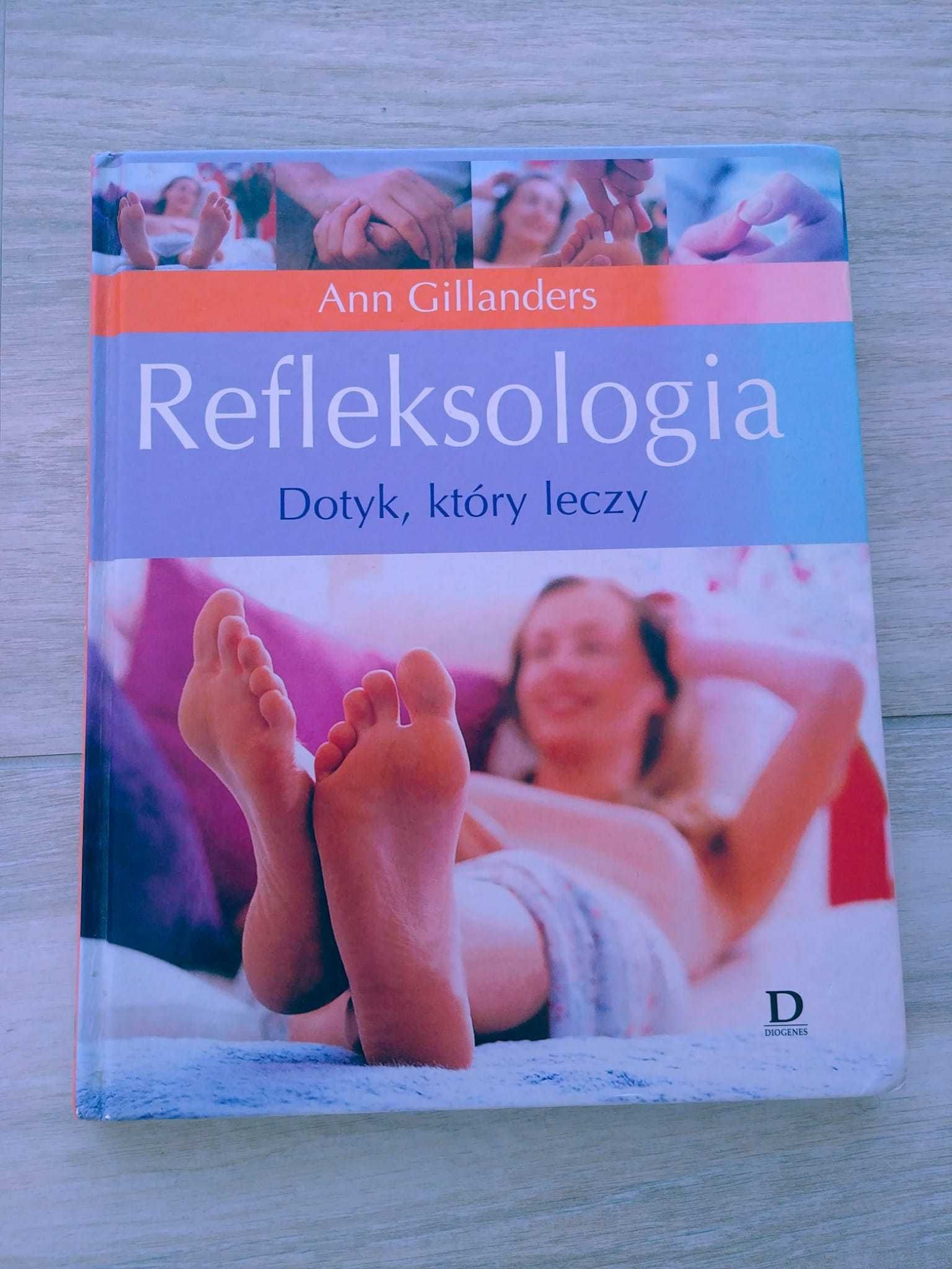 Refleksologia. Dotyk, który leczy Ann Gillanders